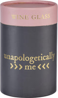 Unapologetically Me - Stemless Wine Glass
