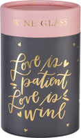 L'amour est patient L'amour est le vin - Verre à vin sans pied