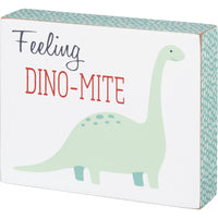 Feeling Dinomite - Block Sign
