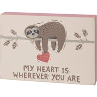 My Heart Is Wherever You Are - Block Sign