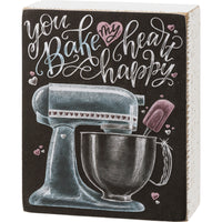 You Bake My Heart Happy - Chalk Sign
