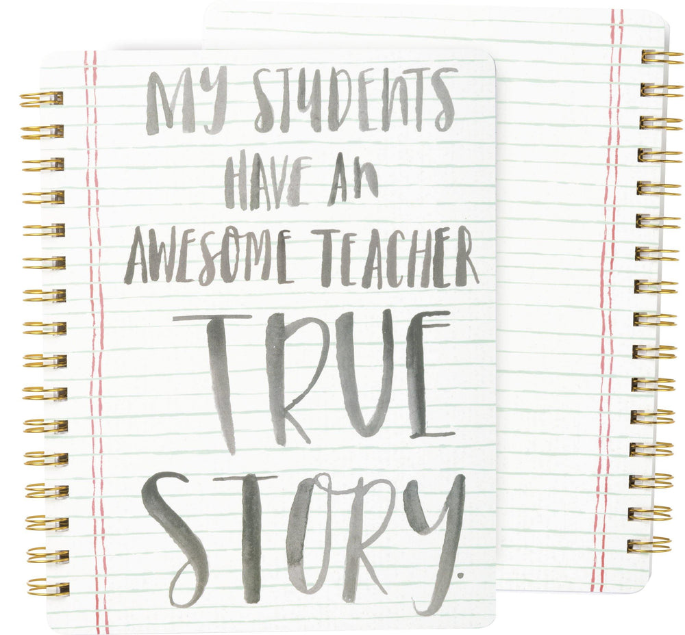 Awesome Teacher True Story - Spiral Notebook