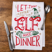 Let That Little Elf Make Dinner Kitchen Towel
