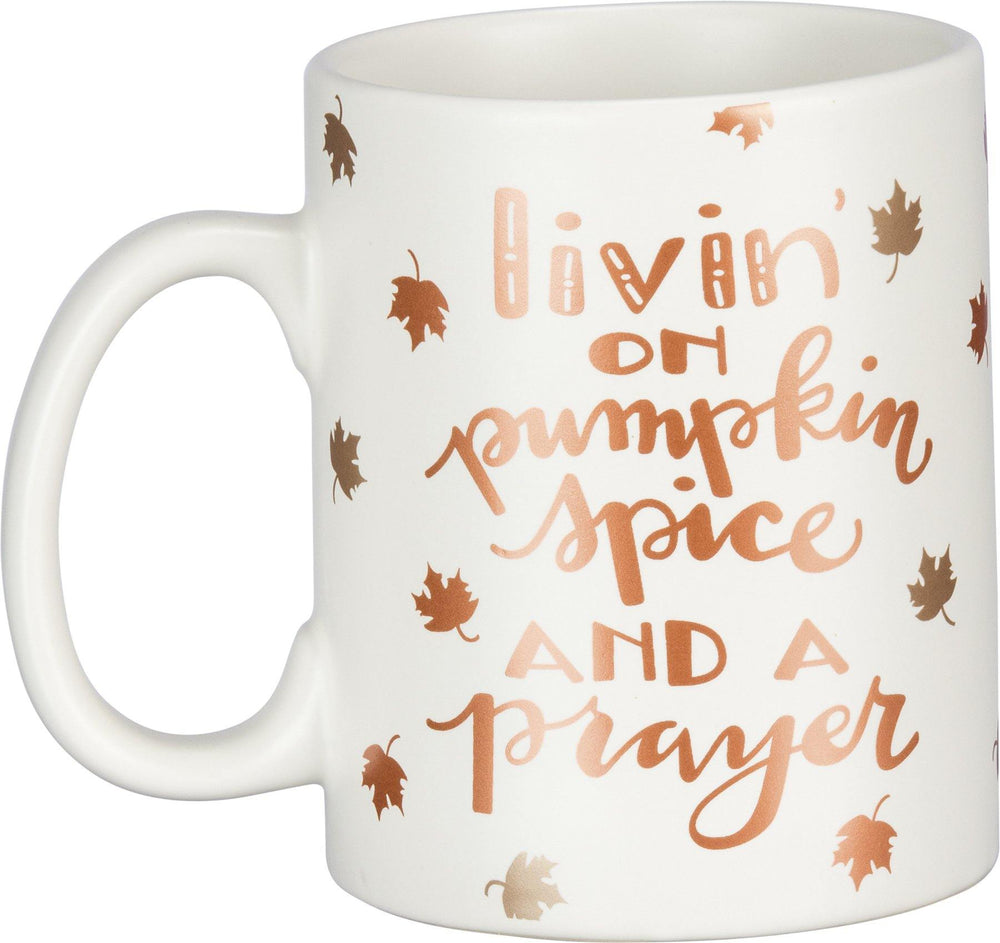 Livin' On Pumpkin Spice And A Prayer - Mug
