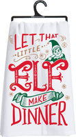 Let That Little Elf Make Dinner Kitchen Towel
