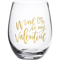 Wine Is My Valentine - Stemless Wine Glass