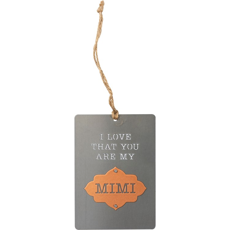 I Love That You Are My Mimi - Ornament