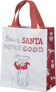Dear Santa Define Good Dog - Daily Tote