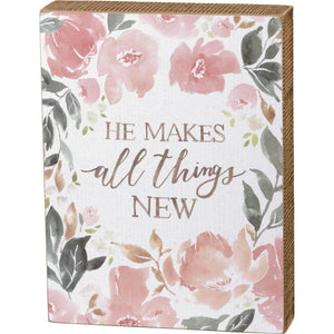 He Makes All Things New - Box Sign