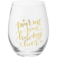 Pour Me Some Holiday Cheer - Wine Glass

