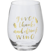Give Thanks And Drink Wine - Wine Glass
