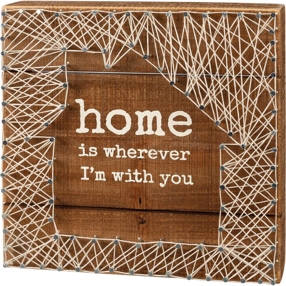 Home Is Wherever I'm With You - String Art