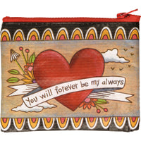 You Will Forever Be My Always - Zipper Wallet
