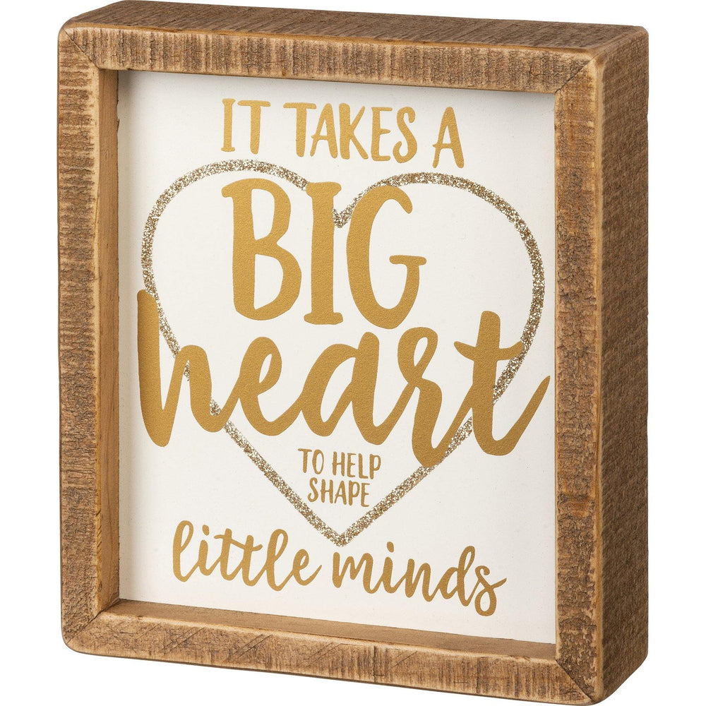 It Takes A Big Heart - Inset Box Sign
