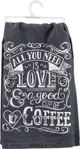 All You Need A Good Cup Of Coffee - Kitchen Towel