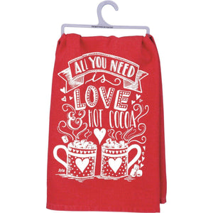 All You Need Is Love And Hot Cocoa - Kitchen Towel